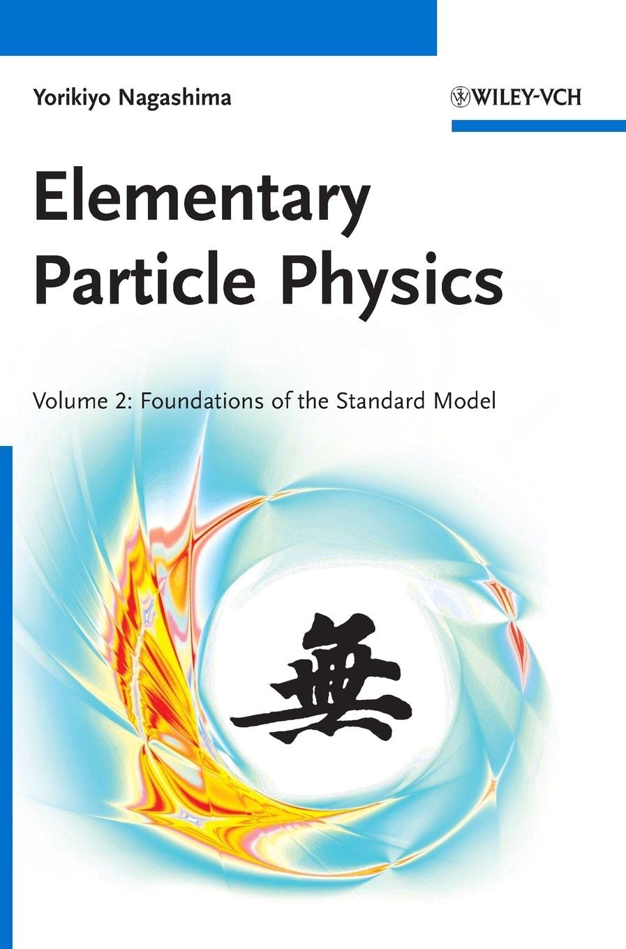Elementary Particle Physics: Foundations Of The Standard Model V2,Used