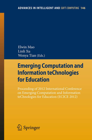 Emerging Computation and Information teChnologies for Education: Proceeding of 2012 International Conference on Emerging Computa,Used