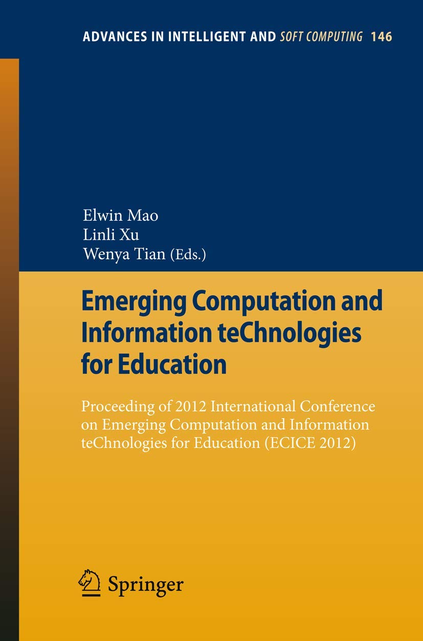 Emerging Computation and Information teChnologies for Education: Proceeding of 2012 International Conference on Emerging Computa,Used