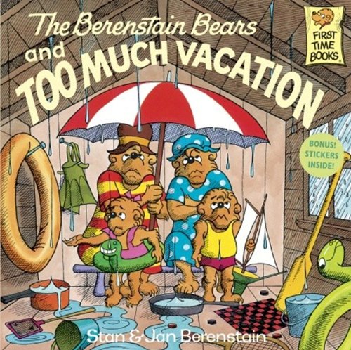 The Berenstain Bears and Too Much Vacation (Berenstain Bears First Time Chapter Books),Used