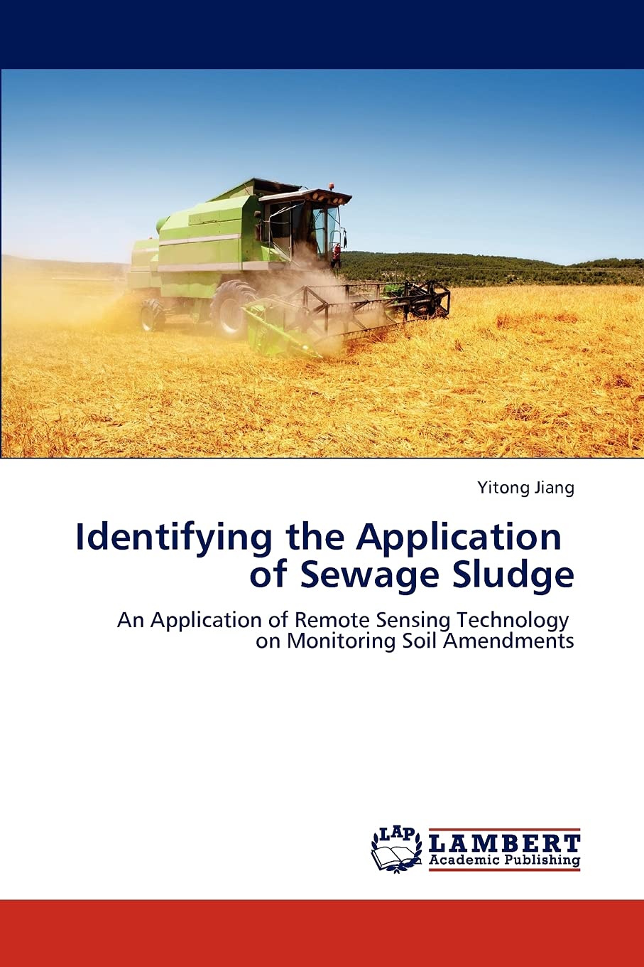 Identifying the Application of Sewage Sludge: An Application of Remote Sensing Technology on Monitoring Soil Amendments,Used