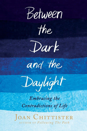 Between The Dark And The Daylight: Embracing The Contradictions Of Life,New