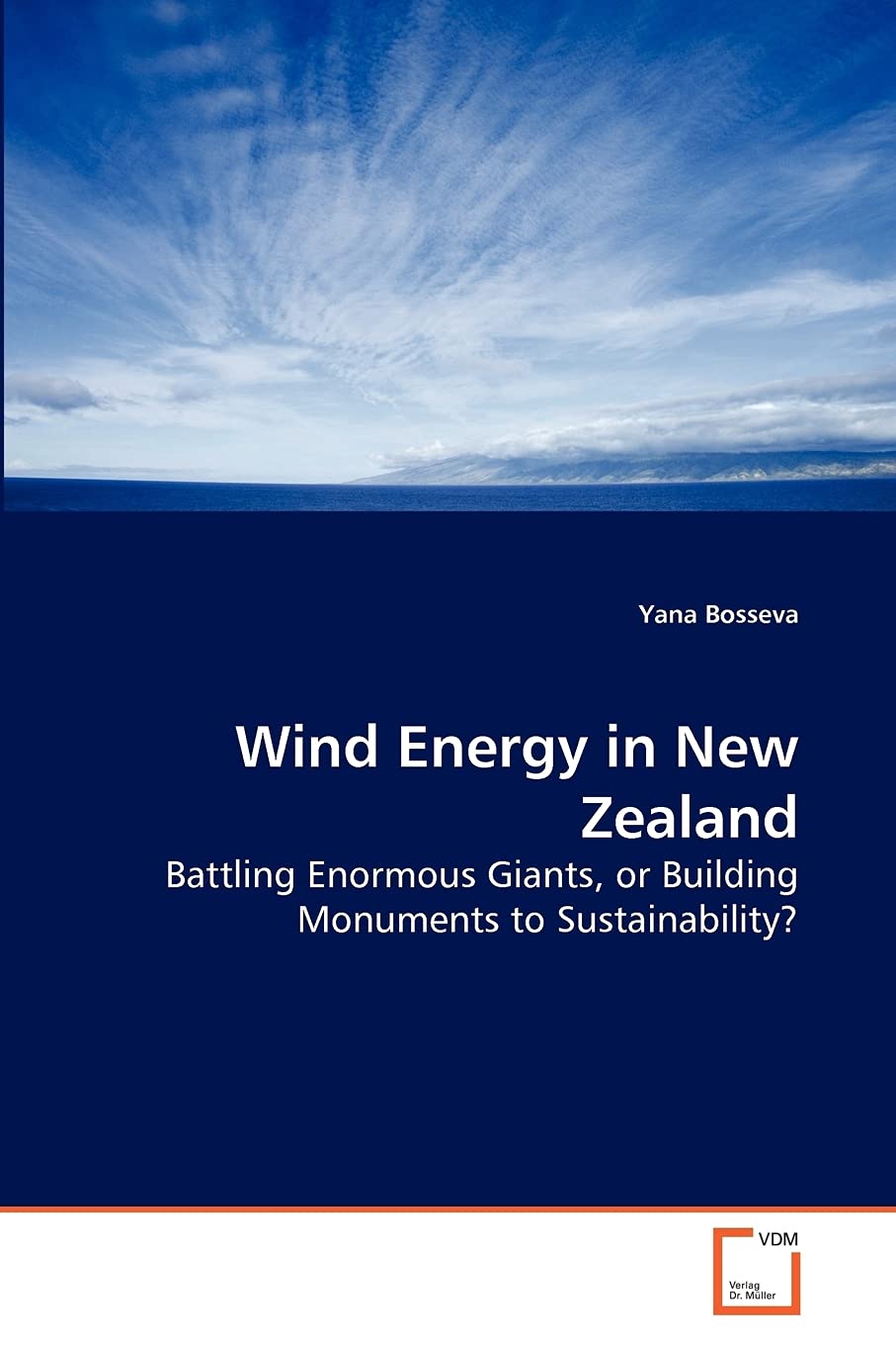 Wind Energy in New Zealand: Battling Enormous Giants, or Building Monuments to Sustainability?,Used