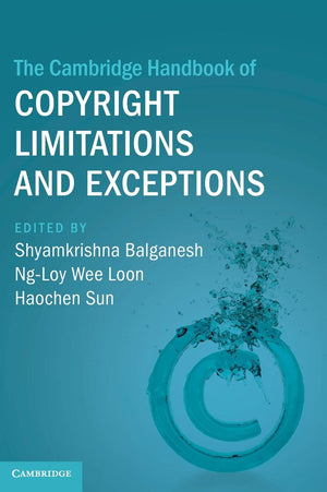 The Cambridge Handbook of Copyright Limitations and Exceptions (Cambridge Law Handbooks),Used