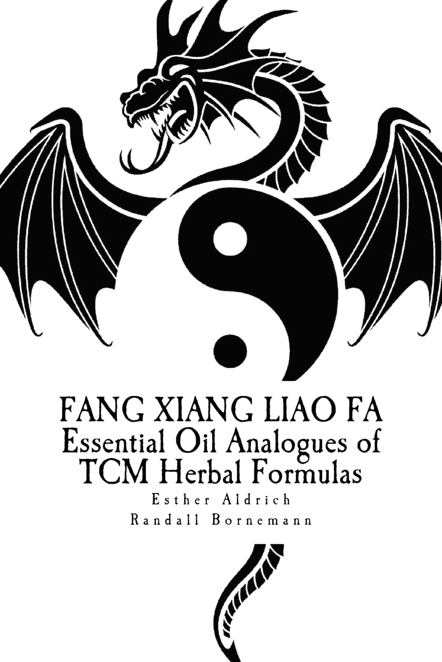 Fang Xiang Liao Fa: Essential Oil Analogues of TCM Herbal Formulas,Used