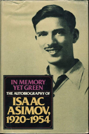 In Memory Yet Green: The Autobiography of Isaac Asimov, 19201954,Used