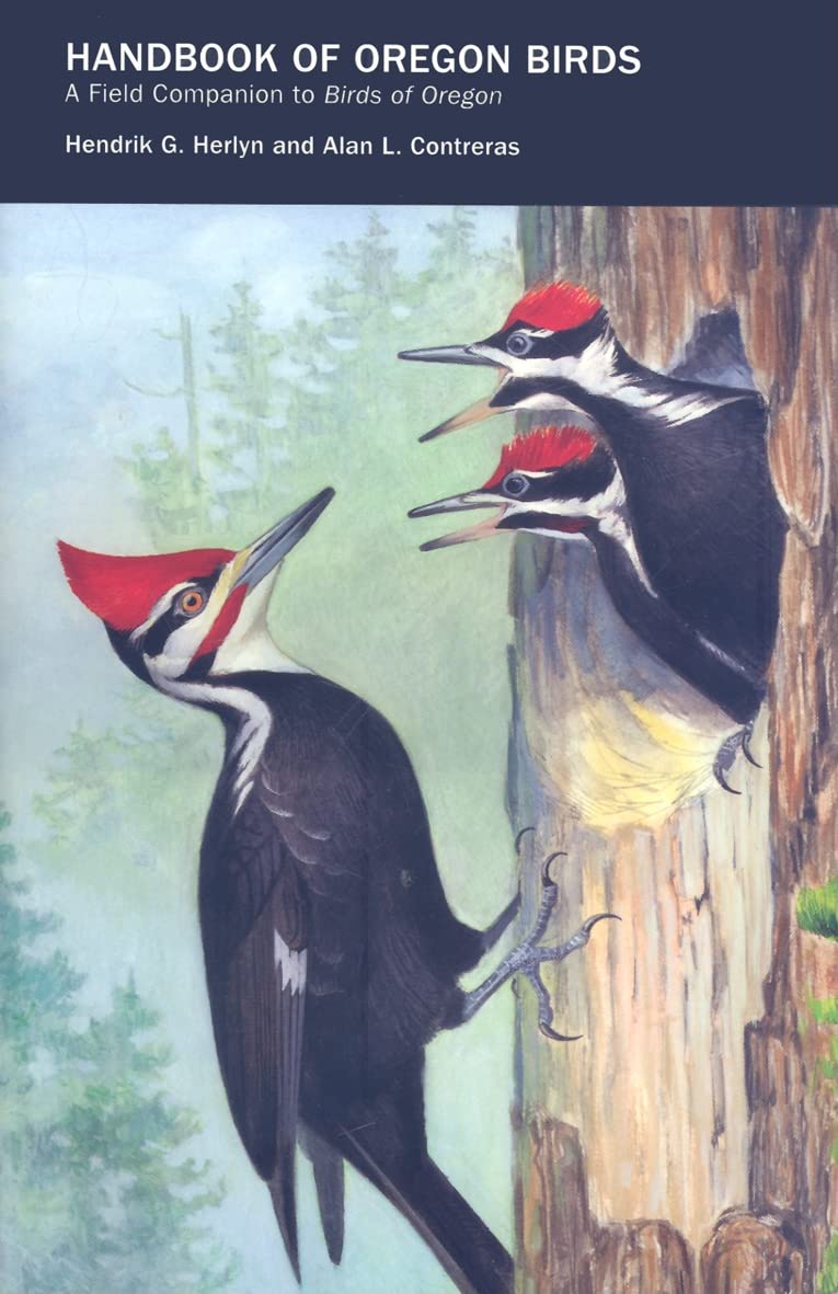 Handbook Of Oregon Birds: A Field Companion To Birds Of Oregon,Used