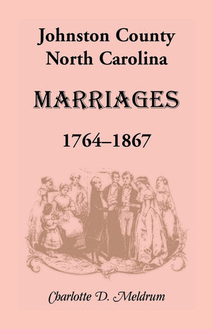 Johnston County, North Carolina Marriages, 17641867,Used