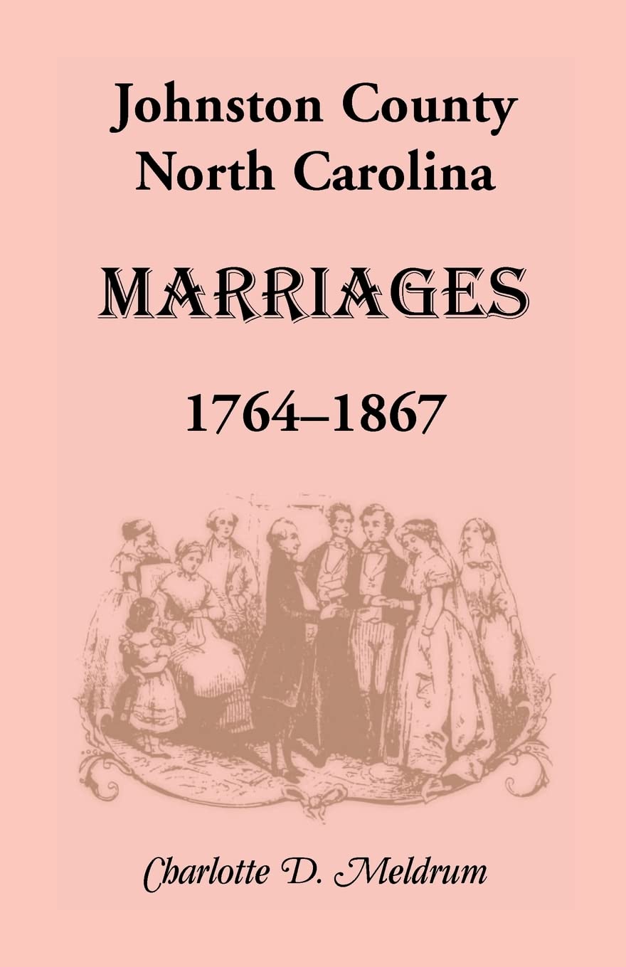 Johnston County, North Carolina Marriages, 17641867,Used