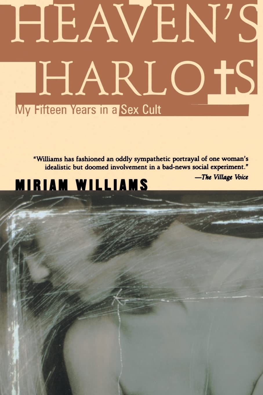 Heaven's Harlots: My Fifteen Years in a Sex Cult,Used
