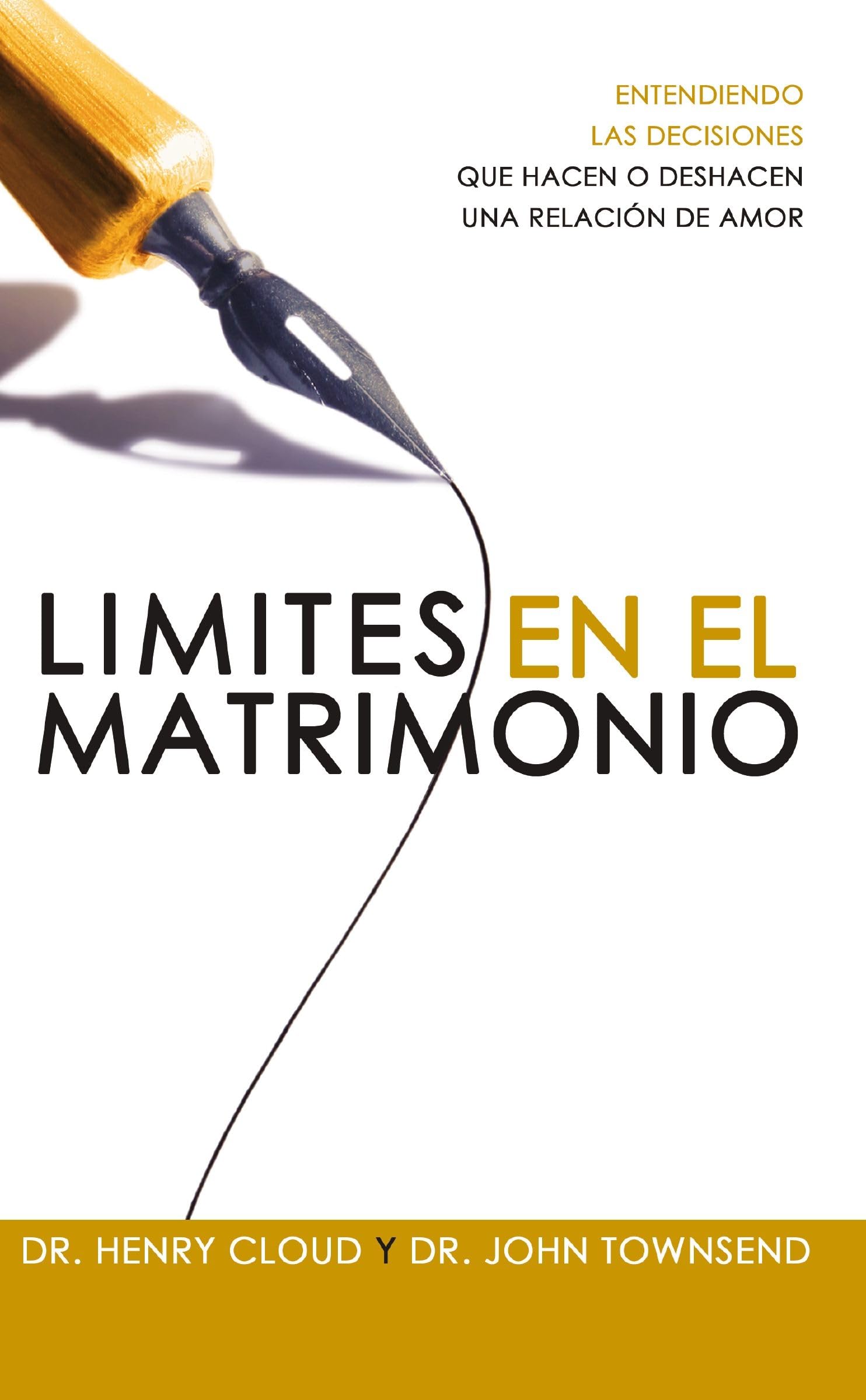 Lmites en el matrimonio: Entendamos las decisiones que hacen o deshacen una relacin de amor (Spanish Edition),New