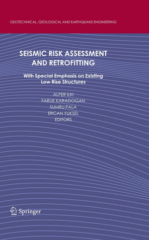 Seismic Risk Assessment and Retrofitting: With Special Emphasis on Existing Low Rise Structures (Geotechnical, Geological and Ea,Used