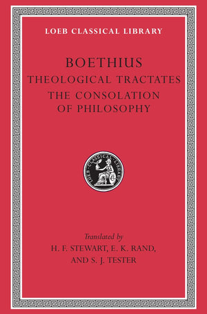 Theological Tractates. The Consolation of Philosophy (Loeb Classical Library),Used