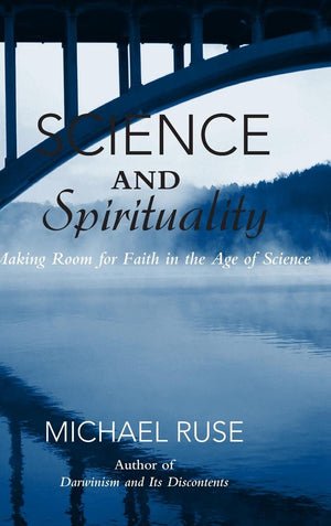 Science and Spirituality: Making Room for Faith in the Age of Science,Used