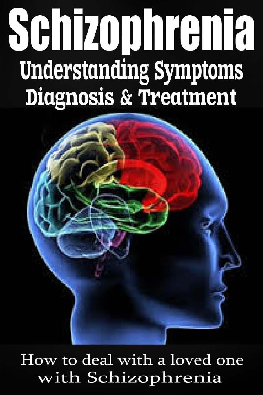 Schizophrenia: Understanding Symptoms Diagnosis & Treatment,Used