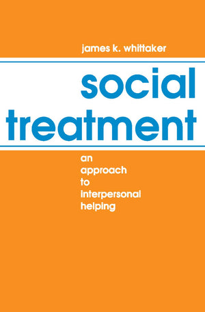 Social Treatment: An Approach To Interpersonal Helping,New
