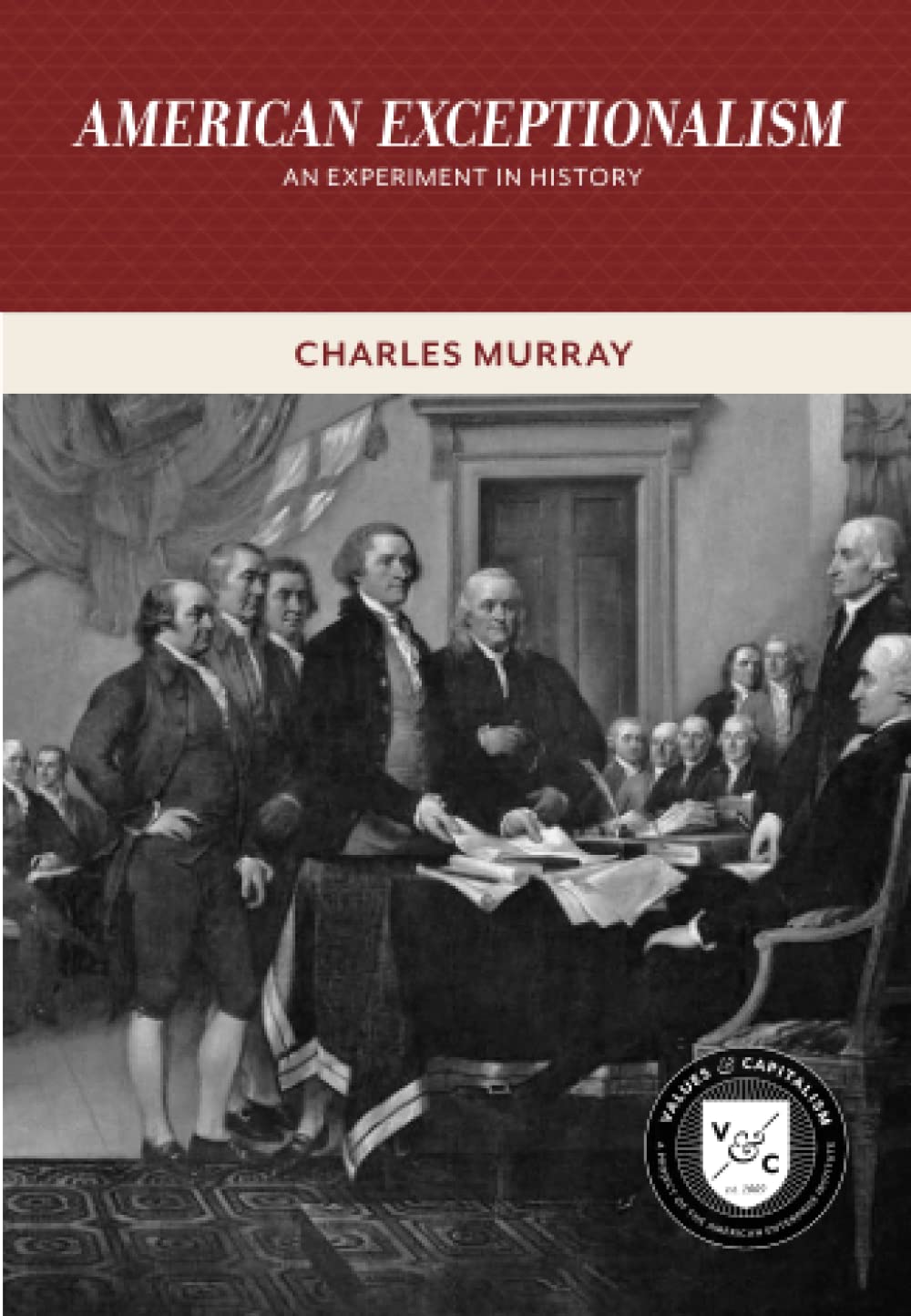 American Exceptionalism: An Experiment In History (Values And Capitalism)