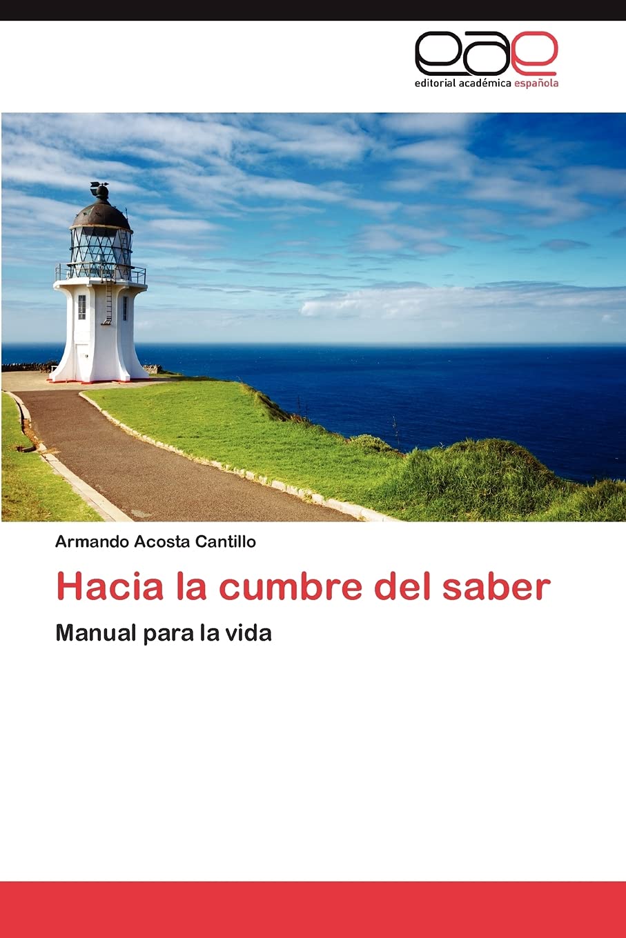 Hacia la cumbre del saber: Manual para la vida (Spanish Edition),Used