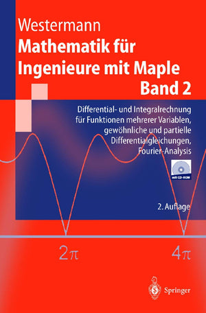 Mathematik Fr Ingenieure Mit Maple: Band 2: Differential Und Integralrechnung Fr Funktionen Mehrerer Variablen, Gewhnliche Und ,Used