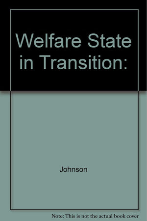 The Welfare State in Transition: The Theory and Practice of Welfare Pluralism,Used