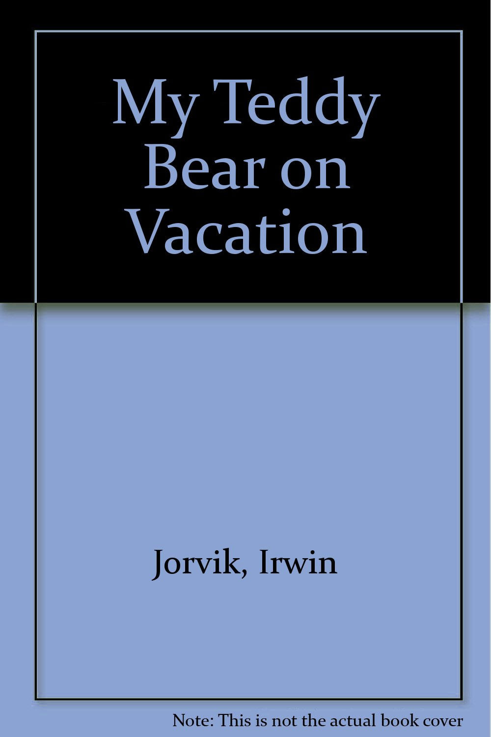 My Teddy Bear on Vacation,Used