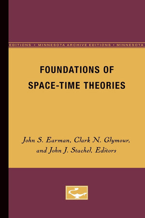 Foundations Of Spacetime Theories (Volume 8) (Minnesota Studies In The Philosophy Of Science),Used
