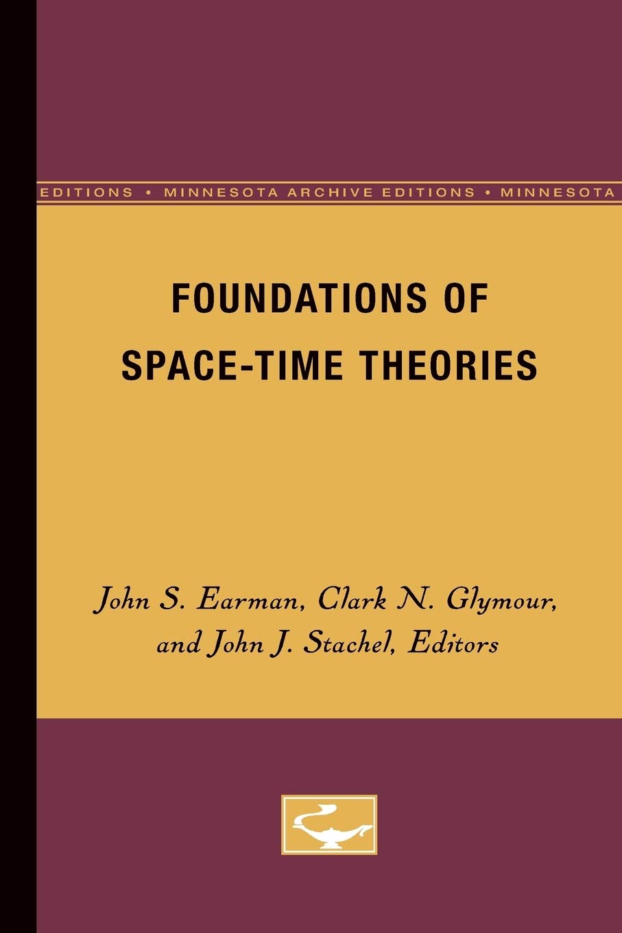 Foundations Of Spacetime Theories (Volume 8) (Minnesota Studies In The Philosophy Of Science),Used