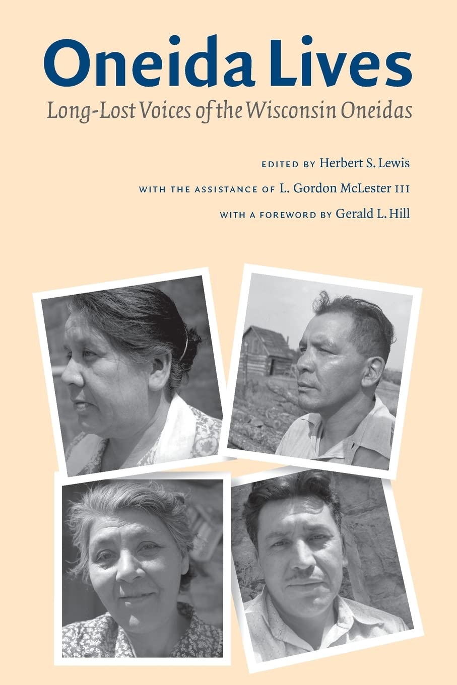 Oneida Lives: Longlost Voices Of The Wisconsin Oneidas (The Iroquoians And Their World),New