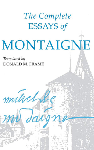 The Complete Essays Of Montaigne,Used