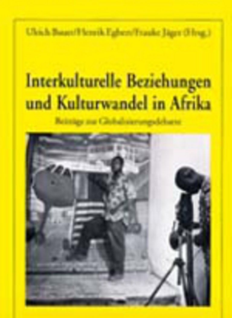 Interkulturelle Beziehungen und Kulturwandel in Afrika: Beitrge zur Globalisierungsdebatte (German Edition),Used
