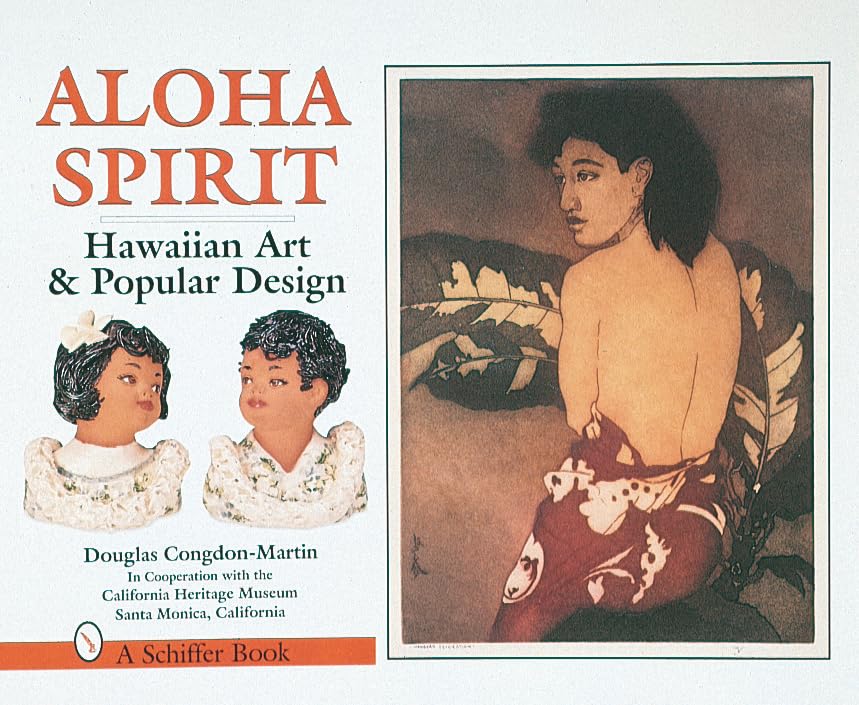 Aloha Spirit: Hawaiian Art and Popular Design,New