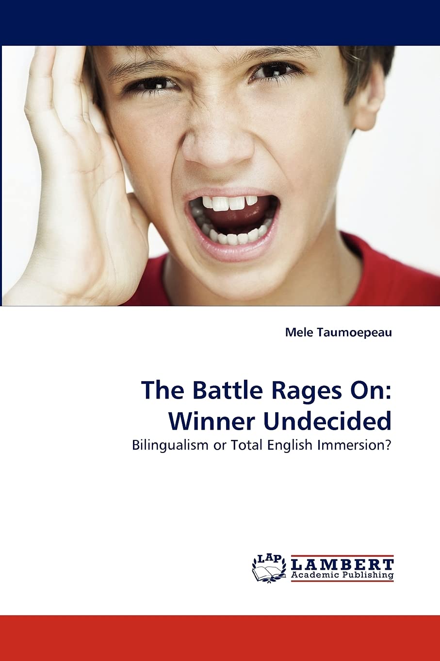 The Battle Rages On: Winner Undecided: Bilingualism or Total English Immersion?,Used