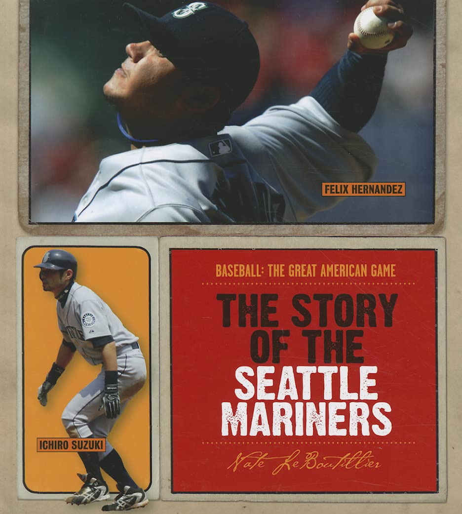 The Story of the Seattle Mariners (Baseball: The Great American Game),Used