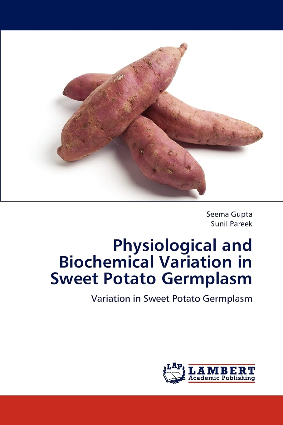 Physiological and Biochemical Variation in Sweet Potato Germplasm: Variation in Sweet Potato Germplasm,Used