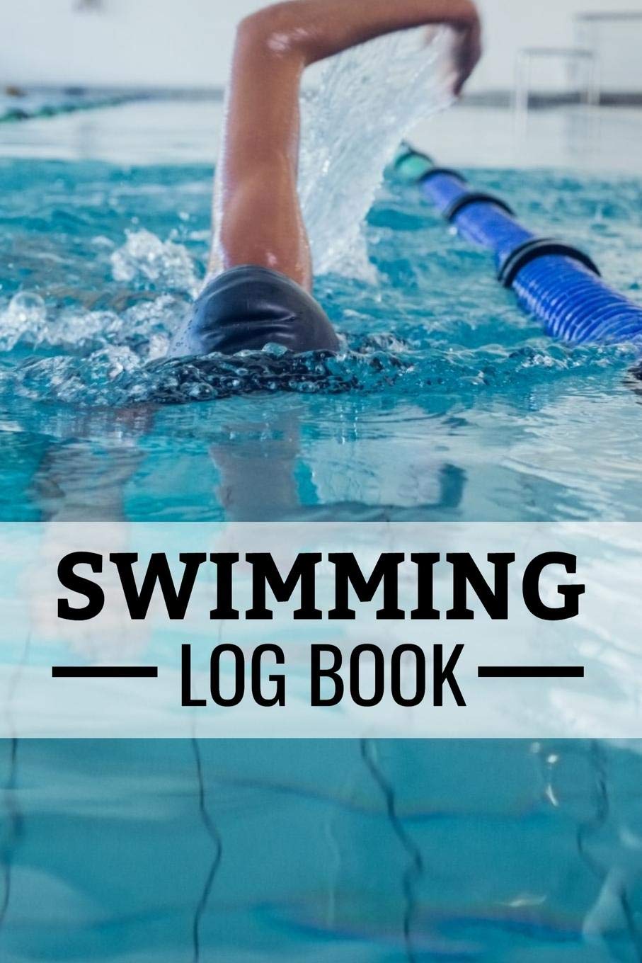 Swimming Log Book: Keep Track of Your Trainings & Personal Records  136 pages (6