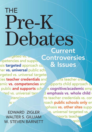 The PreK Debates: Current Controversies and Issues,New