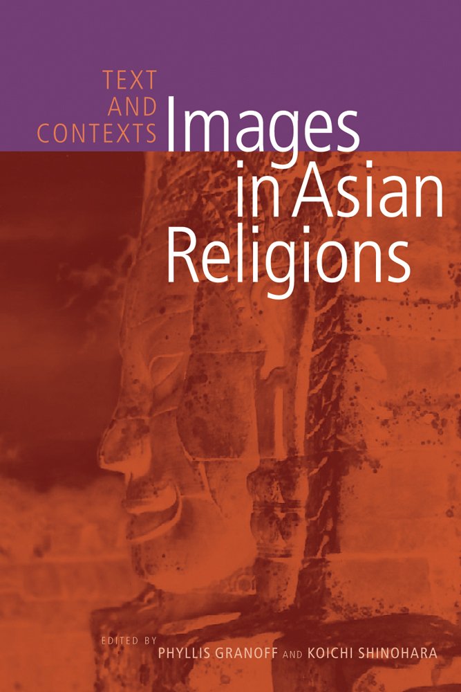 Images in Asian Religions: Text and Contexts (Asian Religions and Society),Used