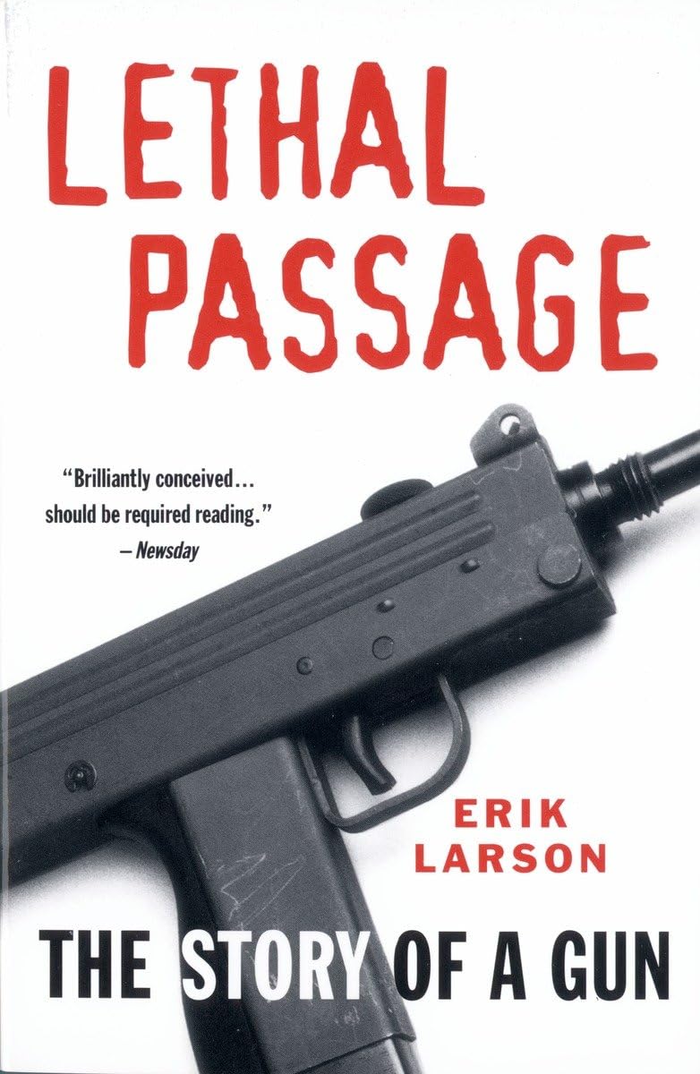 Lethal Passage: The Story of a Gun,Used