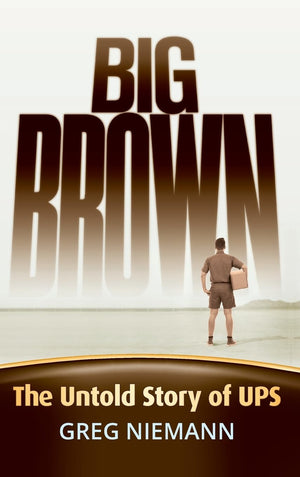 Big Brown: The Untold Story of UPS,New