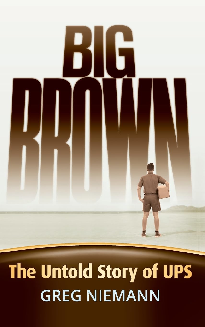 Big Brown: The Untold Story of UPS,New