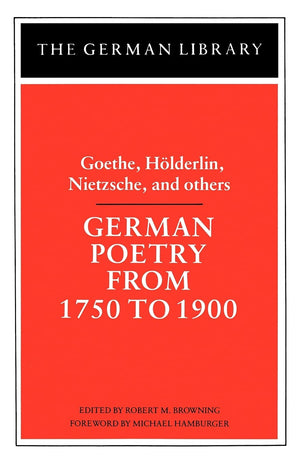 German Poetry From 1750 To 1900: Goethe, Holderlin, Nietzsche And Others (German Library),Used