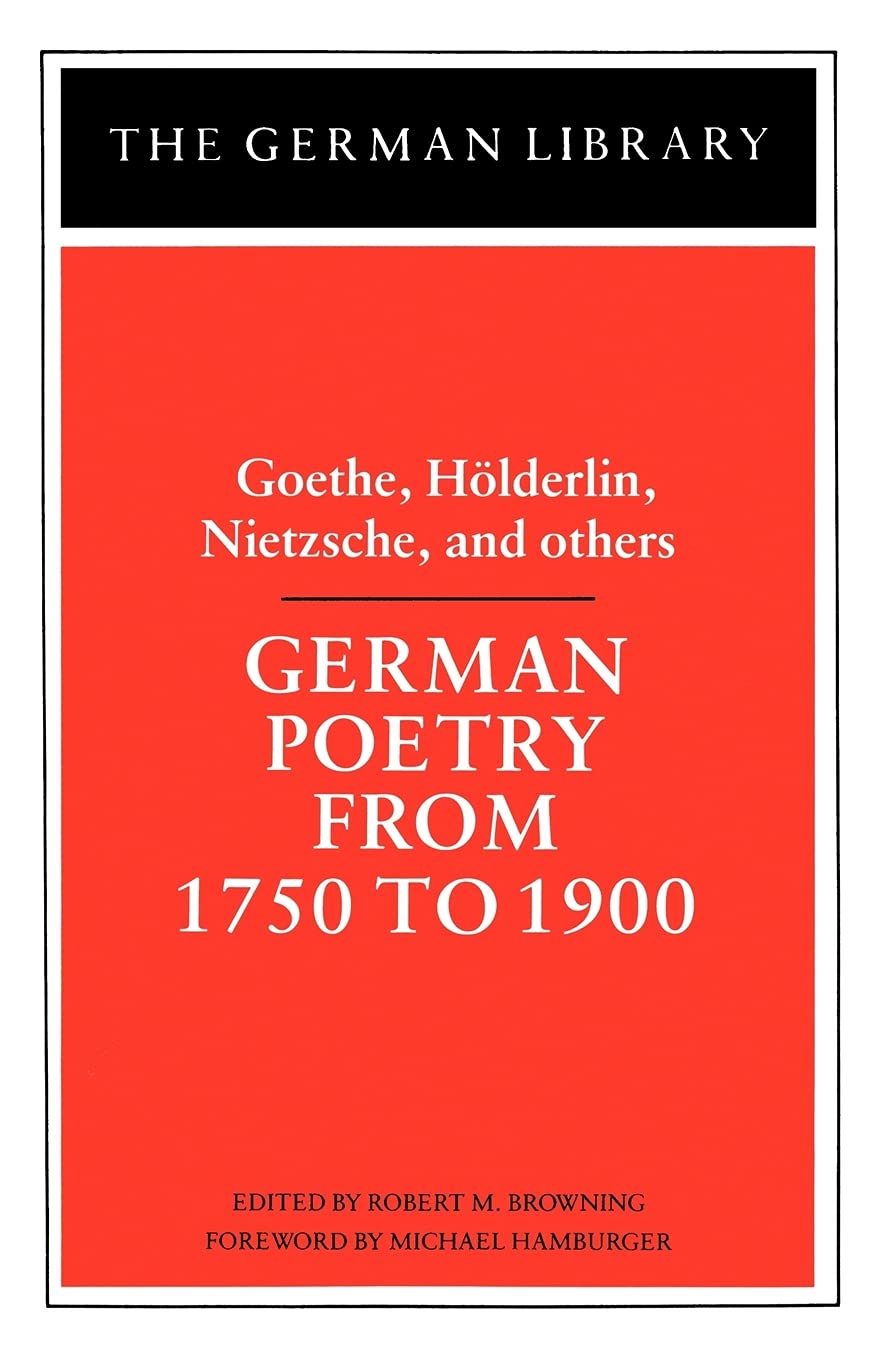 German Poetry From 1750 To 1900: Goethe, Holderlin, Nietzsche And Others (German Library),Used