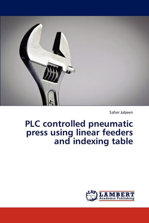 PLC controlled pneumatic press using linear feeders and indexing table,Used