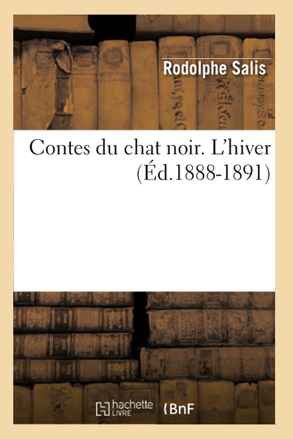Contes Du Chat Noir. L'Hiver (D.18881891) (Litterature) (French Edition),New