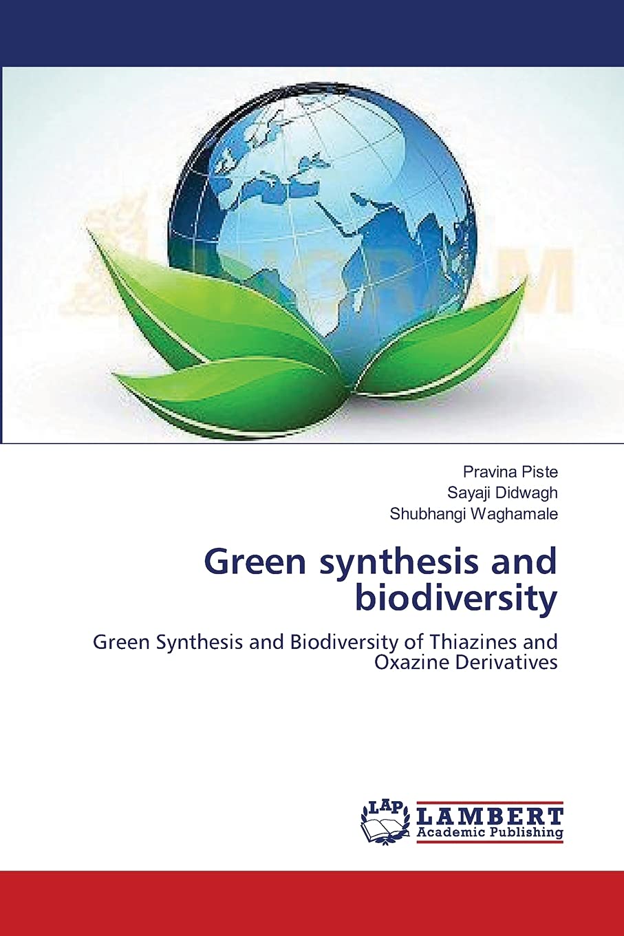 Green synthesis and biodiversity: Green Synthesis and Biodiversity of Thiazines and Oxazine Derivatives,Used