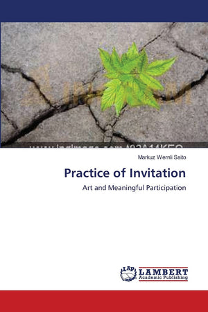 Practice of Invitation: Art and Meaningful Participation,Used