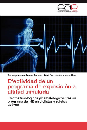 Efectividad de un programa de exposicin a altitud simulada: Efectos fisiolgicos y hematolgicos tras un programa de IHE en ,Used