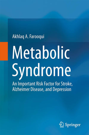 Metabolic Syndrome: An Important Risk Factor For Stroke, Alzheimer Disease, And Depression,Used