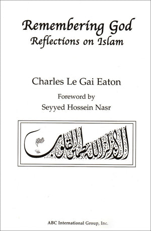 Remembering God : Reflections On Islam,Used