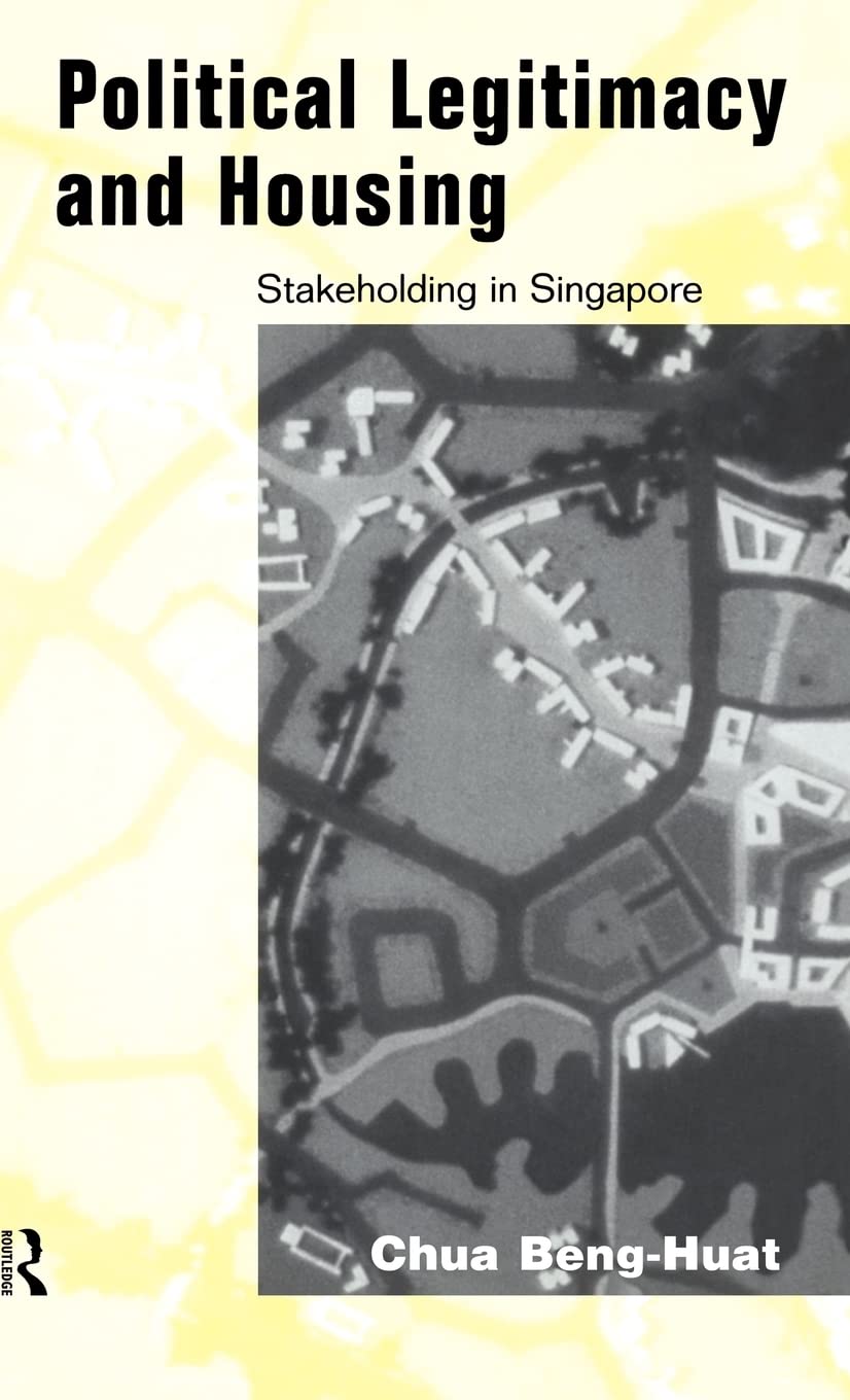 Political Legitimacy and Housing: Singapore's Stakeholder Society,Used